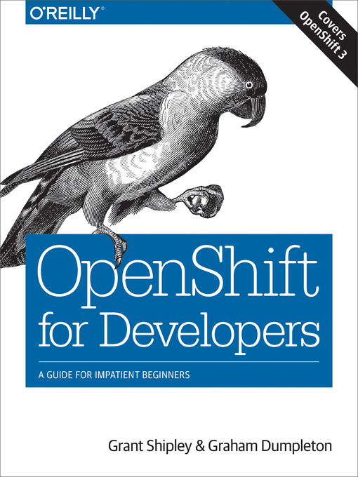 Title details for OpenShift for Developers by Grant Shipley - Available